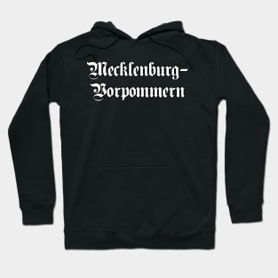 Mecklenburg-Vorpommern written with gothic font Hoodie